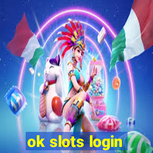 ok slots login